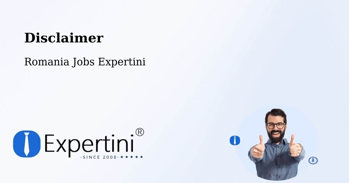 Disclaimer – Vârteşcoiu - Romania Jobs Expertini