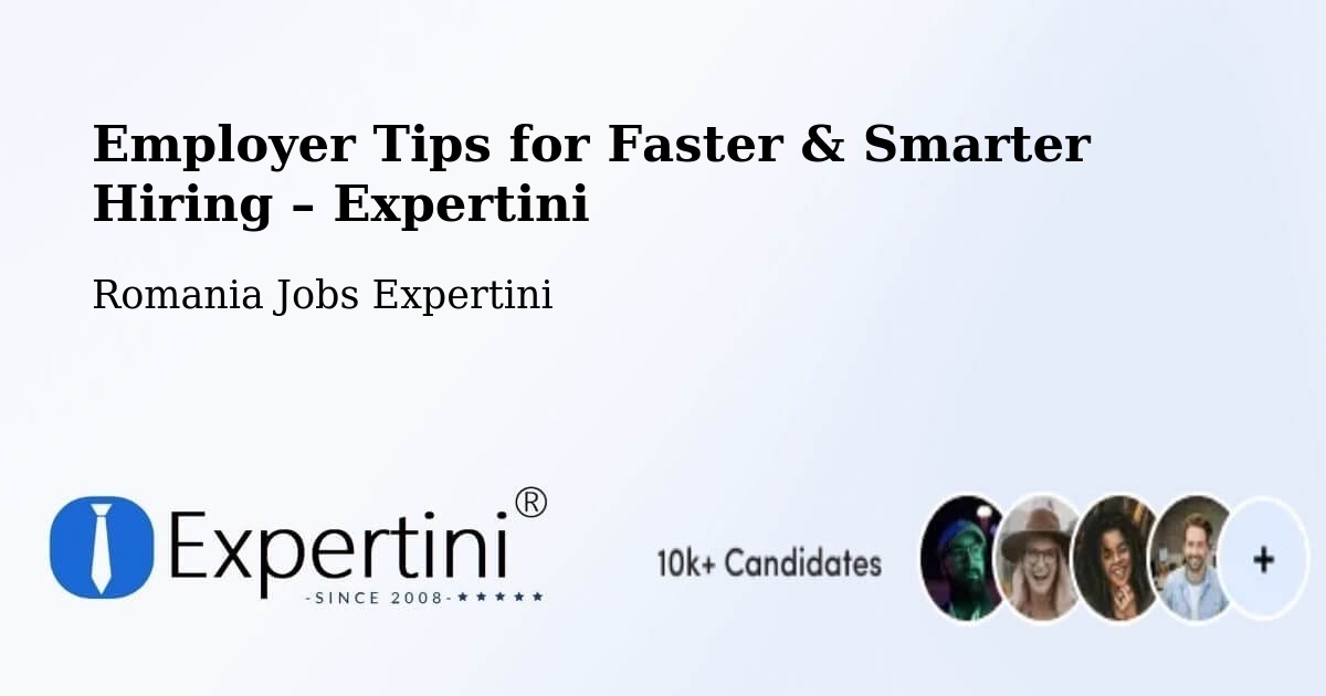 Employer Tips for Hiring & Recruitment – Vârteşcoiu - Vârteşcoiu, Romania Jobs Expertini