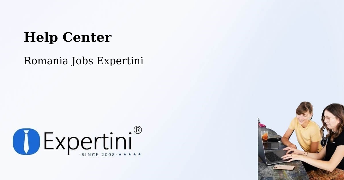 Help Center – Vârteşcoiu - Romania Jobs Expertini