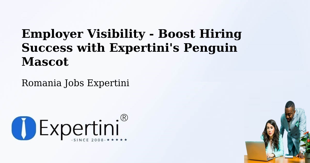 CV and Resume Visibility Optimization – Vârteşcoiu - Romania Jobs Expertini